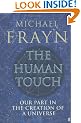 The Human Touch: Our Part in the Creation of a Universe