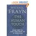 The Human Touch: Our Part in the Creation of a Universe