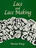 Lace and Lace Making (Dover Knitting, Crochet, Tatting, Lace)