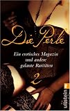 Die Perle 02: Ein erotisches Magazin und andere galante Rarit&auml;ten
