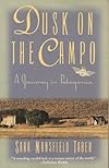 Dusk on the Campo: A Journey in Patagonia