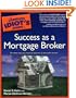 The Complete Idiot's Guide to Success as a Mortgage Broker