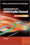 Practical guide to the MIMO radio channel with Matlab examples