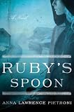 Ruby’s Spoon: A Novel Ruby’s Spoon: A Novel