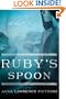 Ruby's Spoon: A Novel