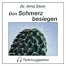 H&ouml;rbuch Den Schmerz besiegen. Tiefensuggestion