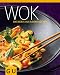 Bücher : Wok - das Beste aus Asiens Küchen (Themenkochbuch)