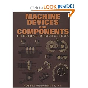Machine Devices and Components Illustrated Sourcebook - Robert Parmley