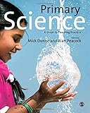 Primary science : a guide to teaching practice