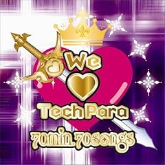 We Love Techpara 70 Min. 70 Songs