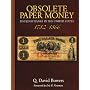 Obsolete Paper Money: Issued by Banks in the United States 1782-1866: a Study and Appreciation for the Numismatist and Historian
