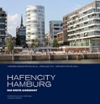 HafenCity Hamburg. Das erste Jahrzehn...