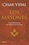 Los Masones. La Historia De La Sociedad Secreta Mas Poderosa Del Mundo (Fc) (Spanish Edition)