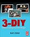Ray Zone: 3-DIY: Stereoscopic Moviemaking on an Indie Budget
