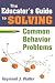 Book The Educator's Guide to Solving Common Behavior Problems