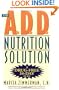 The A.D.D. Nutrition Solution: A Drug-Free 30 Day Plan
