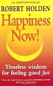 Happiness Now!: Timeless Wisdom for Feeling Good Fast