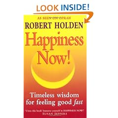 Happiness Now!: Timeless Wisdom for Feeling Good Fast
