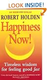 Happiness Now!: Timeless Wisdom for Feeling Good Fast