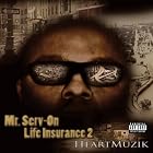 Life Insurance 2: Heartmuzik by Mr. Serv-On