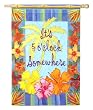 It's 5 o'Clock Somewhere Artistic Blend Garden Size Applique Flag It's 5 o'Clock Somewhere Artistic Blend Garden Size Applique Flag