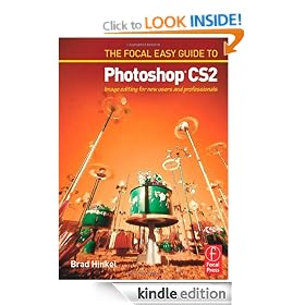 Focal Easy Guide to Photoshop CS2: Image Editing for New Users and Professionals