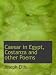 Caesar in Egypt, Costanza and other Poems