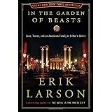 In the Garden of Beasts: Love, Terror, and an American Family in Hitler's Berlin (Hardcover)