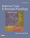 Maternal, Fetal, & Neonatal Physiology, 4e