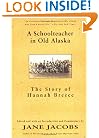 A Schoolteacher in Old Alaska: The Story of Hannah Breece