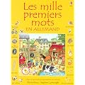 Les mille premiers mots en allemand : Avec un guide de pronociation sur Internet