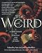 The Weird: A Compendium of Strange and Dark Stories The Weird: A Compendium of Strange and Dark Stories