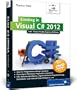Einstieg in Visual C# 2012: Ideal f�r Programmieranf�nger geeignet. Inkl. Windows Store Apps (Galileo Computing)