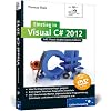 Einstieg in Visual C# 2012: Ideal f�r Programmieranf�nger geeignet. Inkl. Windows Store Apps (Galileo Computing)