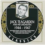 Jack Teagarden 1944-1947