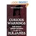 Curious Warnings: The Great Ghost Stories of M.R. James