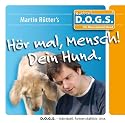 H&ouml;r mal, Mensch! Dein Hund.