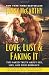 Love, Lust & Faking It: The Naked Truth About Sex, Lies, and True Romance