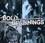 Bold Beginnings: An Incomplete Collection of Louisville Punk 1978 - 1983