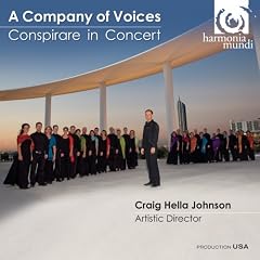 A Company of Voices Conspirare in Concert by Conspirare, Craig Hella Johnson, Bion Tsang, Thumas Buritt, and Barber (Audio CD - 2009) - Import