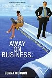 Away on Business: The Human Side of Corporate Travel