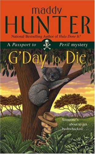 G'Day to Die: A Passport to Peril Mystery - 