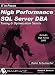 High Performance SQL Server DBA: Tuning & Optimization Secrets (IT In-Focus)