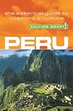 Peru - Culture Smart!: The Essential Guide to Customs & Culture