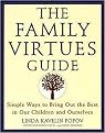 The Family Virtues Guide (Simple Ways to Bring Out the Best in Our Children and Ourselves) (Paperback)