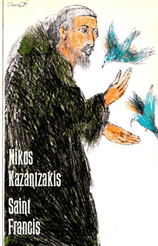 Saint Francis by Nikos Kazantzakis (1-Jun-1963) Paperback