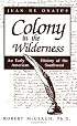 Juan De Onate's Colony in the Wilderness: An Early History of the American Southwest