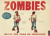 Zombies 2012: The Year of Infection: 2012 Wall Calendar