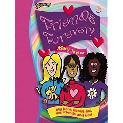 Friends Forever: My Book About Me, My Friends and God