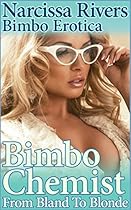 Bimbo Chemist: From Bland to Blonde (Bimbofication Erotica)